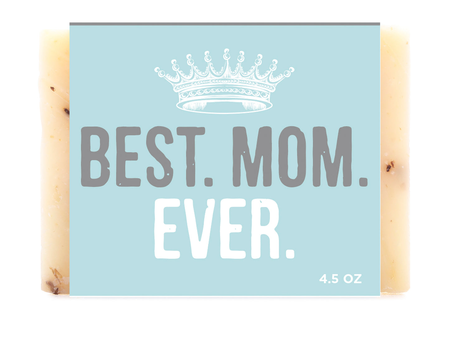 Best. Mom. Ever.